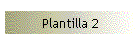 Plantilla 2