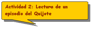 Autoforma: Actividad 2: Lectura de un episodio del Quijote